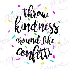 Throw Kindness Around Like Confetti svg set