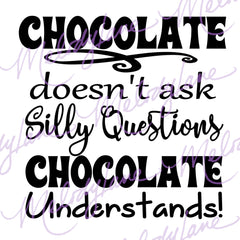 Chocolate Doesn't Ask
