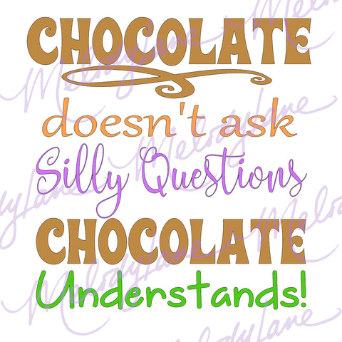 Chocolate Doesn't Ask