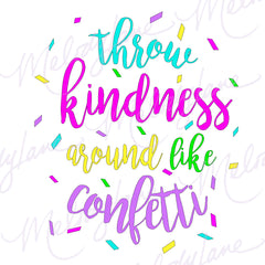Throw Kindness Around Like Confetti svg set
